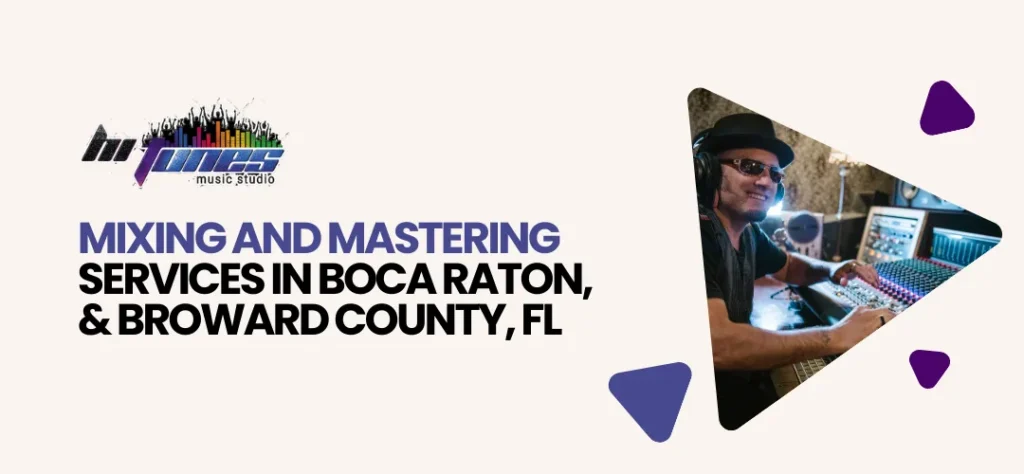 Mixing and Mastering Services in Boca Raton, & Broward County, FL