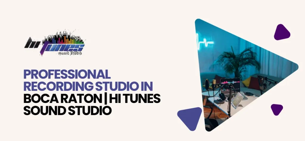 Professional Recording Studio in Boca Raton | Hi Tunes Studio